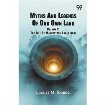 Myths And Legends Of Our Own Land