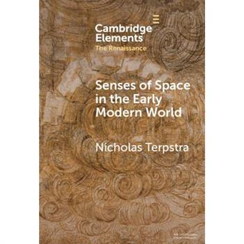 Senses of Space in the Early Modern World