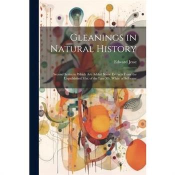 Gleanings in Natural History