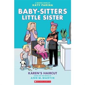 Karen’s Haircut: A Graphic Novel (Baby-Sitters Little Sister #7)
