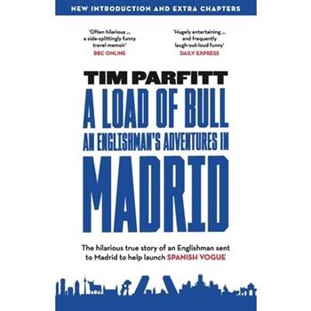 A Load of Bull - An Englishman's Adventures in Madrid