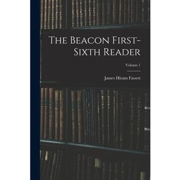 The Beacon First-sixth Reader; Volume 1