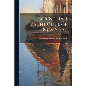 Corinthian Yacht Club, of New York