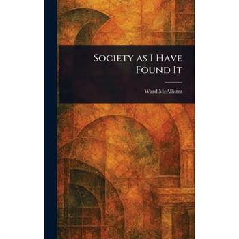Society as I Have Found It