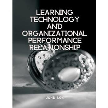 Learning Technology And Organizational Performance Relationship