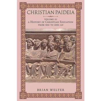 Christian Paideia (Vol. II)