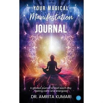 Your Magical Manifestation Journal