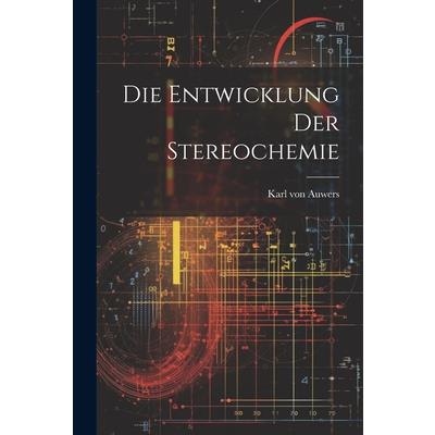 Die Entwicklung der Stereochemie
