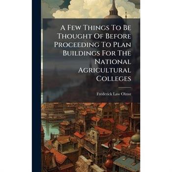 A Few Things To Be Thought Of Before Proceeding To Plan Buildings For The National Agricultural Colleges