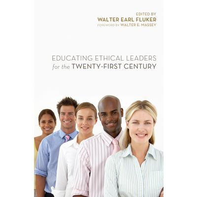 Educating Ethical Leaders for the Twenty-First Century