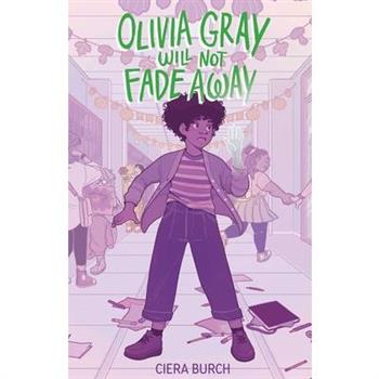 Olivia Gray Will Not Fade Away