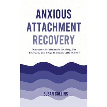 Anxious Attachment Recovery