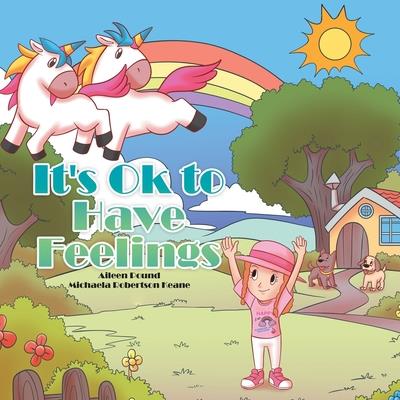 It’s Ok to Have Feelings