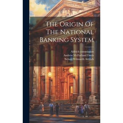 The Origin Of The National Banking System