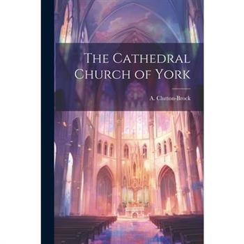 The Cathedral Church of York