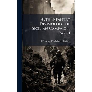 45th Infantry Division in the Sicilian Campaign, Part 1
