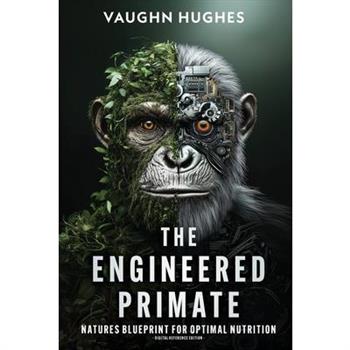 The Engineered Primate