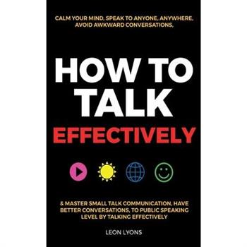 How to Talk Effectively