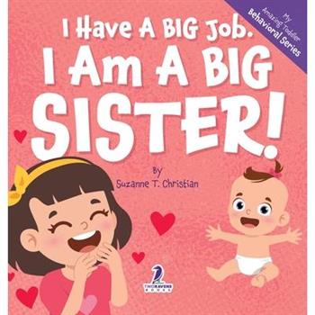 I Have A Big Job. I Am A Big Sister