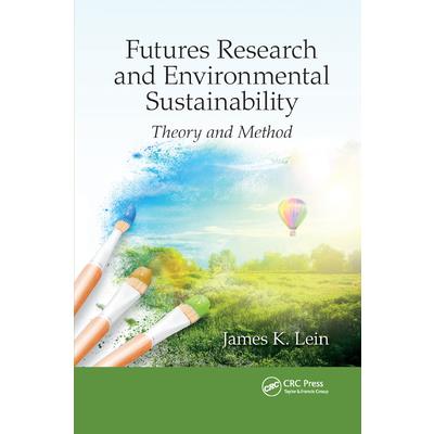 Futures Research and Environmental SustainabilityTheory and Method
