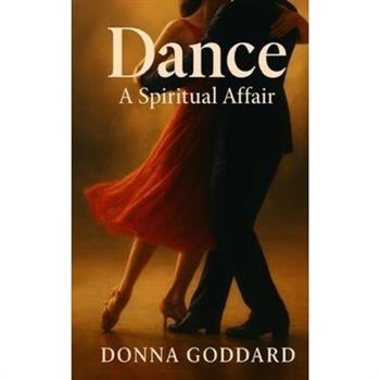 Dance - A Spiritual Affair