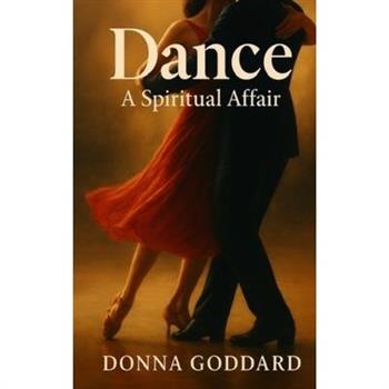 Dance - A Spiritual Affair