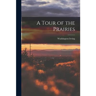 A Tour of the Prairies