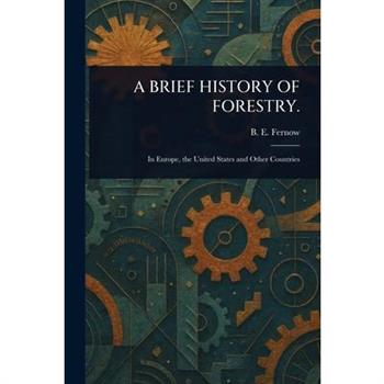 A Brief History of Forestry.