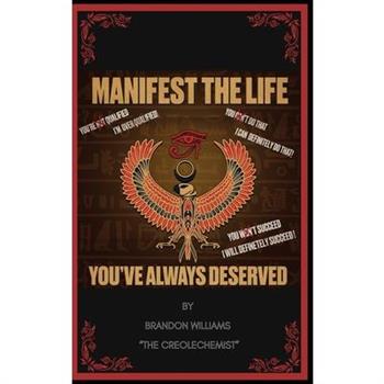 Manifest The Life You’ve Always Deserved