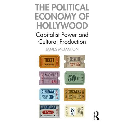 The Political Economy of Hollywood