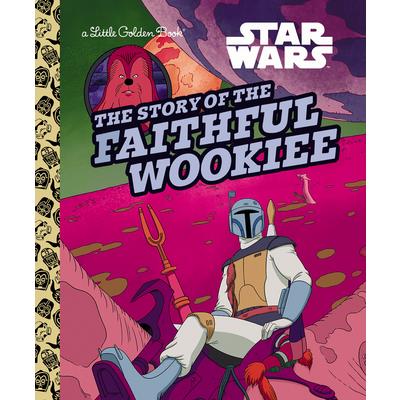 The Story of the Faithful Wookiee (Star Wars)