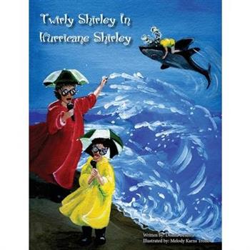 Twirly Shirley In Hurricane Shirley