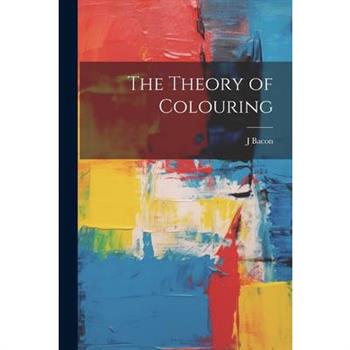 The Theory of Colouring
