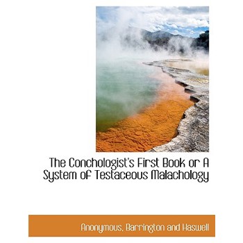 The Conchologist’s First Book or a System of Testaceous Malachology