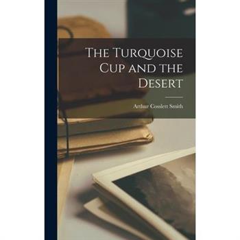 The Turquoise Cup and the Desert