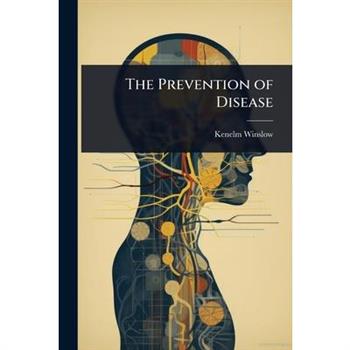 The Prevention of Disease