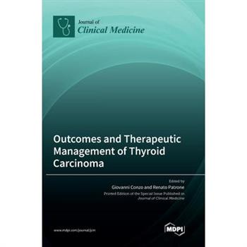 Outcomes and Therapeutic Management of Thyroid Carcinoma