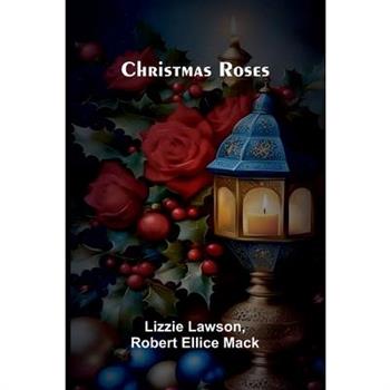 Christmas Roses