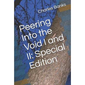 Peering Into the Void I and II