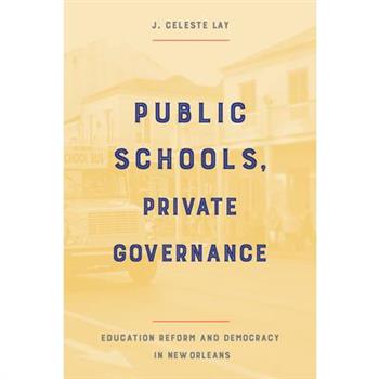 Public Schools, Private Governance