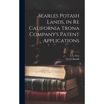 Searles Potash Lands, in re California Trona Company's Patent Applications