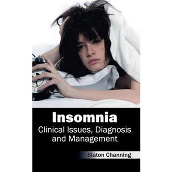 Insomnia: Clinical Issues, Diagnosis and Management