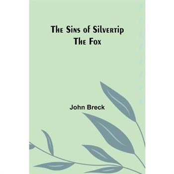 The Sins of Silvertip the Fox