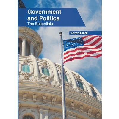 Government and Politics: The Essentials