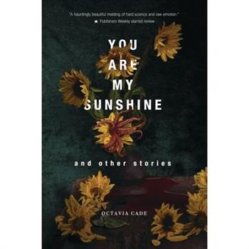 You Are My Sunshine and Other Stories
