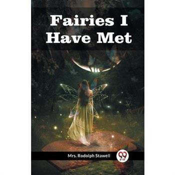 Fairies I Have Met