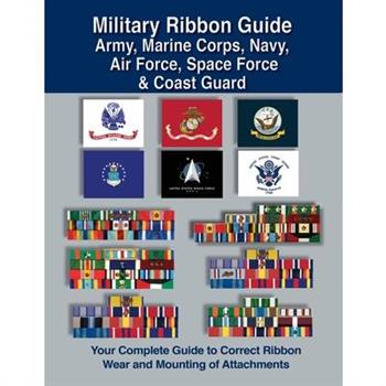 Military Ribbon Guide Army, Marine Corps, Navy, Air Force, Space Force & Coast Guard