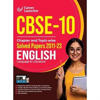 CBSE Class X 2024 Chapter and Topic-wise Solved Papers 2011 - 2023 English Language & Literature