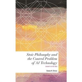 Stoic Philosophy and the Control Problem of AI Technology