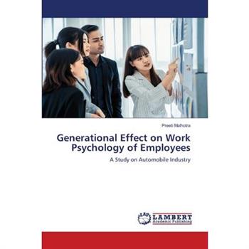 Generational Effect on Work Psychology of Employees